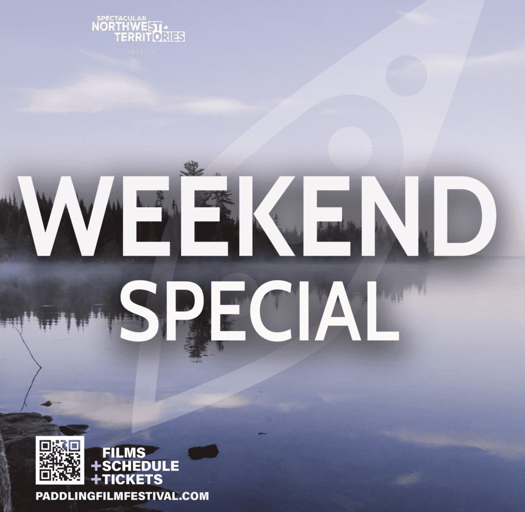 Paddling Film Festival - Weekend Special